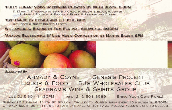 Analog Blossoming III
<br>A First Thursday Summer Event at Queens Museum of Art, 2001
<br>Invitation card, back
<br>Programmed by Leeza Ahmady & Ombretta Agro'
